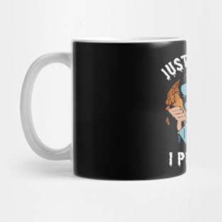 Just The Tip I Promise Mug